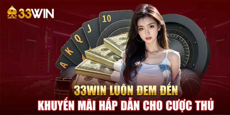 Khuyến Mãi 33win69 - Ưu Đãi Hấp Dẫn Cho Mọi Lứa Tuổi